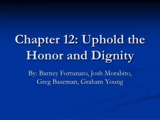 Chapter 12: Uphold the Honor and Dignity