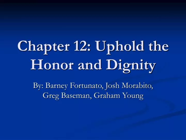 chapter 12 uphold the honor and dignity