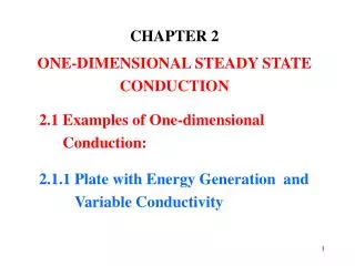 CHAPTER 2 ONE-DIMENSIONAL STEADY STATE CONDUCTION