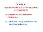 CHAPTER 2 ONE-DIMENSIONAL STEADY STATE CONDUCTION - slide 1