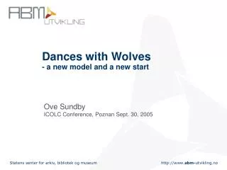 Dances with Wolves - a new model and a new start