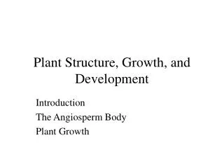 Plant Structure, Growth, and Development