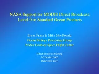 NASA Support for MODIS Direct Broadcast: Level-0 to Standard Ocean Products