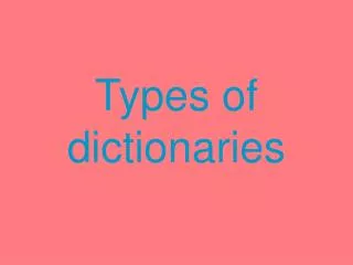 types of dictionaries