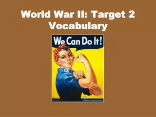 World War II: Target 2 Vocabulary
