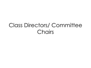 Class Directors/ Committee Chairs