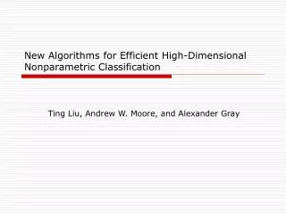 New Algorithms for Efficient High-Dimensional Nonparametric Classification