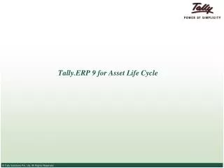 Tally.ERP 9 for Asset Life Cycle