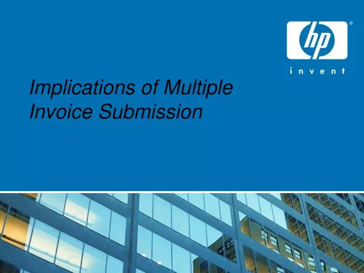 implications of multiple invoice submission