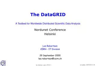 The DataGRID A Testbed for Worldwide Distributed Scientific Data Analysis