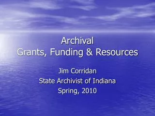 Archival Grants, Funding &amp; Resources