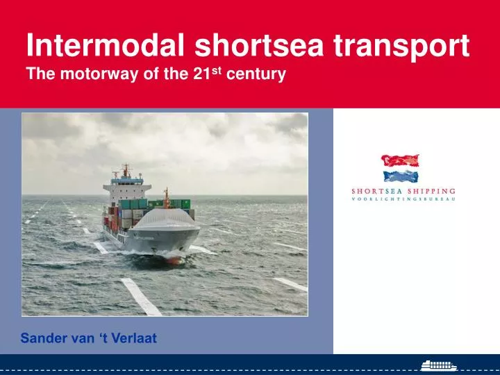 intermodal shortsea transport the motorway of the 21 st century