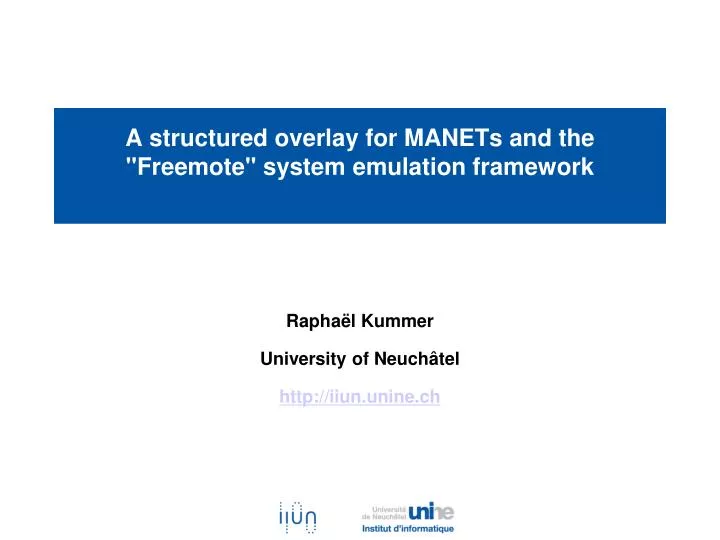 a structured overlay for manets and the freemote system emulation framework
