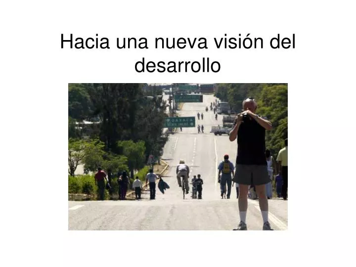 hacia una nueva visi n del desarrollo