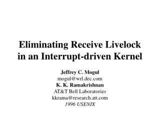 Eliminating Receive Livelock in an Interrupt-driven Kernel