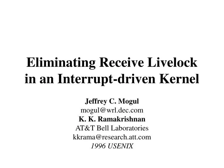 eliminating receive livelock in an interrupt driven kernel