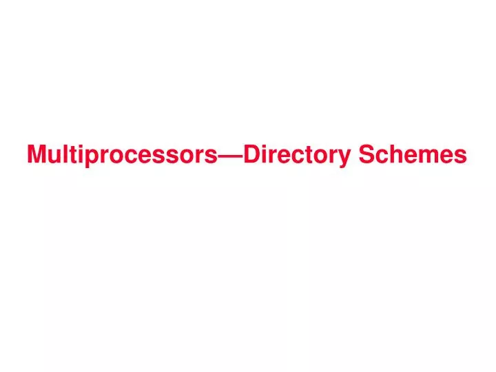 multiprocessors directory schemes