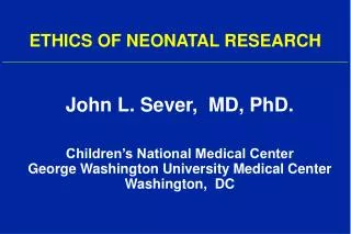 ETHICS OF NEONATAL RESEARCH