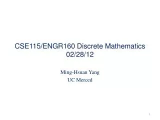 CSE115/ENGR160 Discrete Mathematics 02/28/12