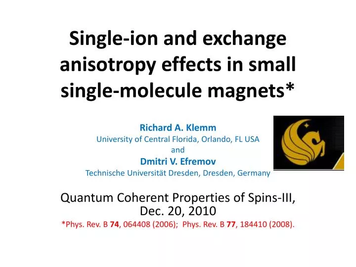 single ion and exchange anisotropy effects in small single molecule magnets