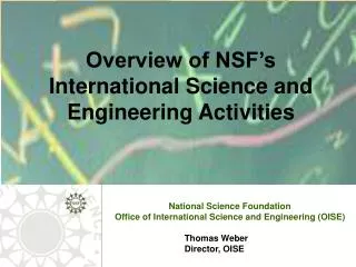 National Science Foundation Office of International Science and Engineering (OISE) 		Thomas Weber