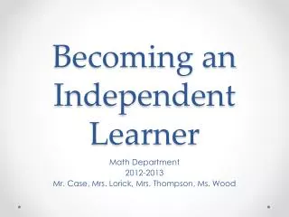 Becoming an Independent Learner