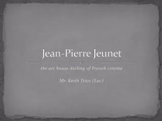 Jean-Pierre Jeunet