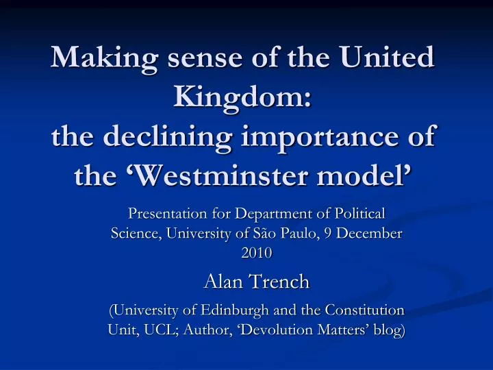 making sense of the united kingdom the declining importance of the westminster model