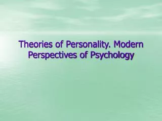 Theories of Personality. Modern Perspectives of Psychology