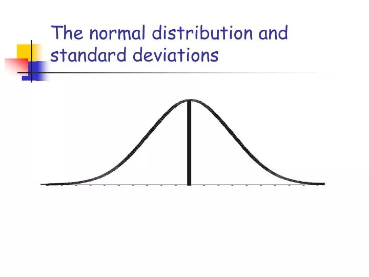 the normal distribution and standard deviations