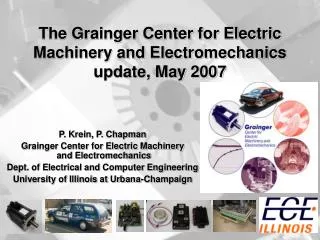 The Grainger Center for Electric Machinery and Electromechanics update, May 2007