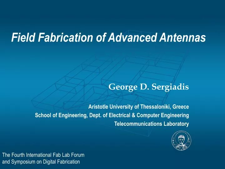 field fabrication of advanced antennas