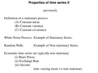 previously Definition of a stationary process 	(A) Constant mean 	(B) Constant variance