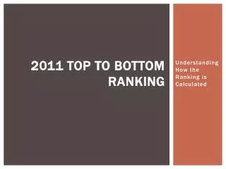 2011 top to bottom ranking