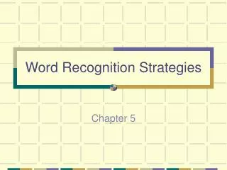 Word Recognition Strategies