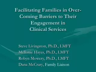 Facilitating Families in Over-Coming Barriers to Their Engagement in Clinical Services