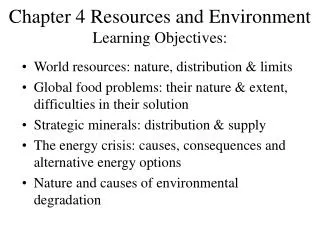Chapter 4 Resources and Environment Learning Objectives: