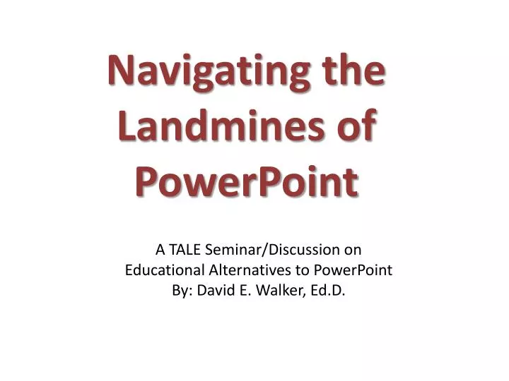 a tale seminar discussion on educational alternatives to powerpoint by david e walker ed d