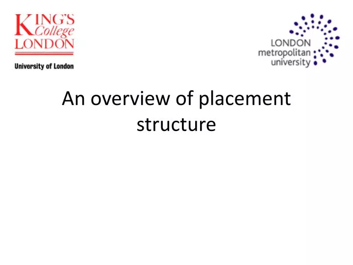 an overview of placement structure