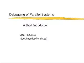 Debugging of Parallel Systems