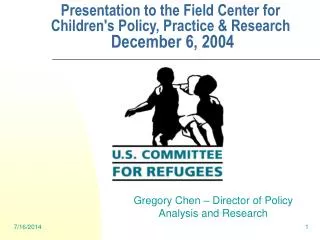 Presentation to the Field Center for Children's Policy, Practice &amp; Research December 6, 2004