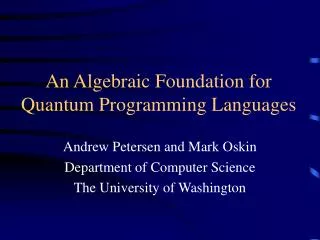 An Algebraic Foundation for Quantum Programming Languages