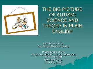 THE BIG PICTURE OF AUTISM: SCIENCE AND THEORY IN PLAIN ENGLISH