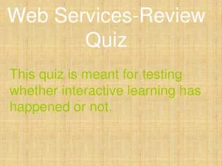 Web Services-Review Quiz