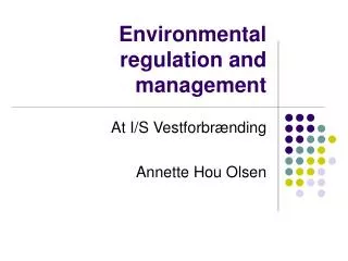 Environmental regulation and management