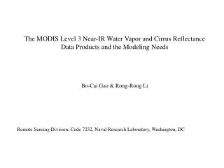 The MODIS Level 3 Near-IR Water Vapor and Cirrus Reflectance Data Products and the Modeling Needs