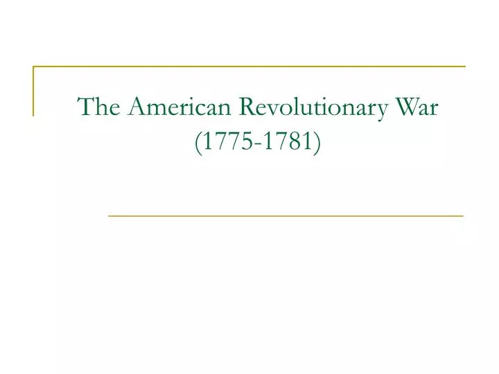 the american revolutionary war 1775 1781