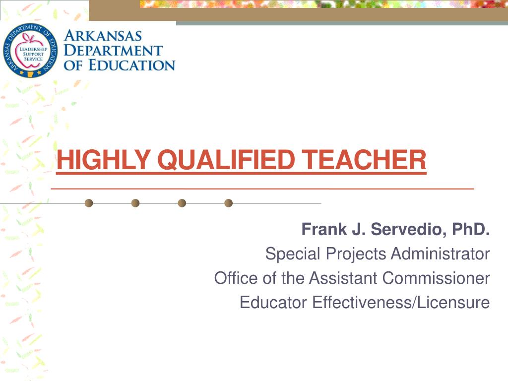 PPT - Highly Qualified Teacher PowerPoint Presentation, free download ...
