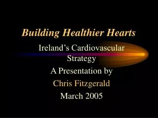 Building Healthier Hearts