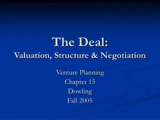 The Deal: Valuation, Structure &amp; Negotiation